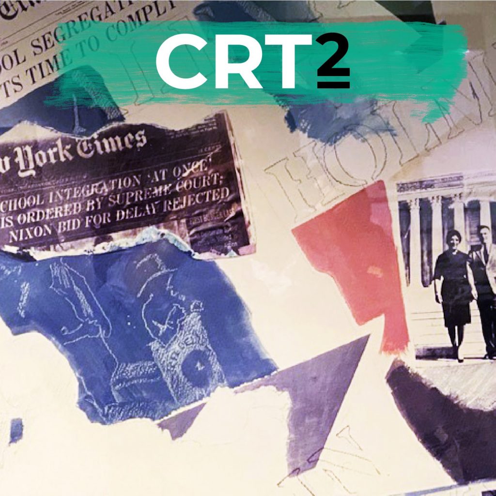 CRT2: Critical Race Theory